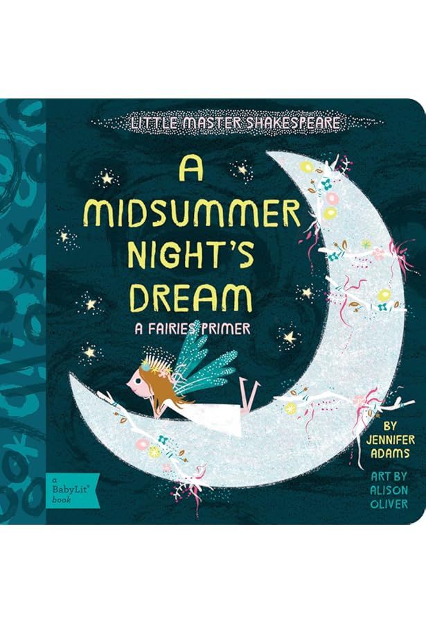 A Midsummer Night's Dream: A BabyLit® Fairies Primer (BabyLit